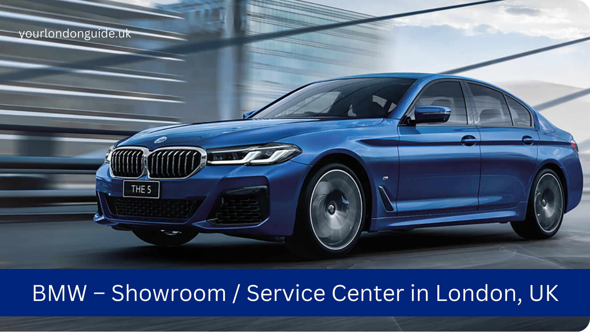 BMW – Showroom Service Center in London, UK