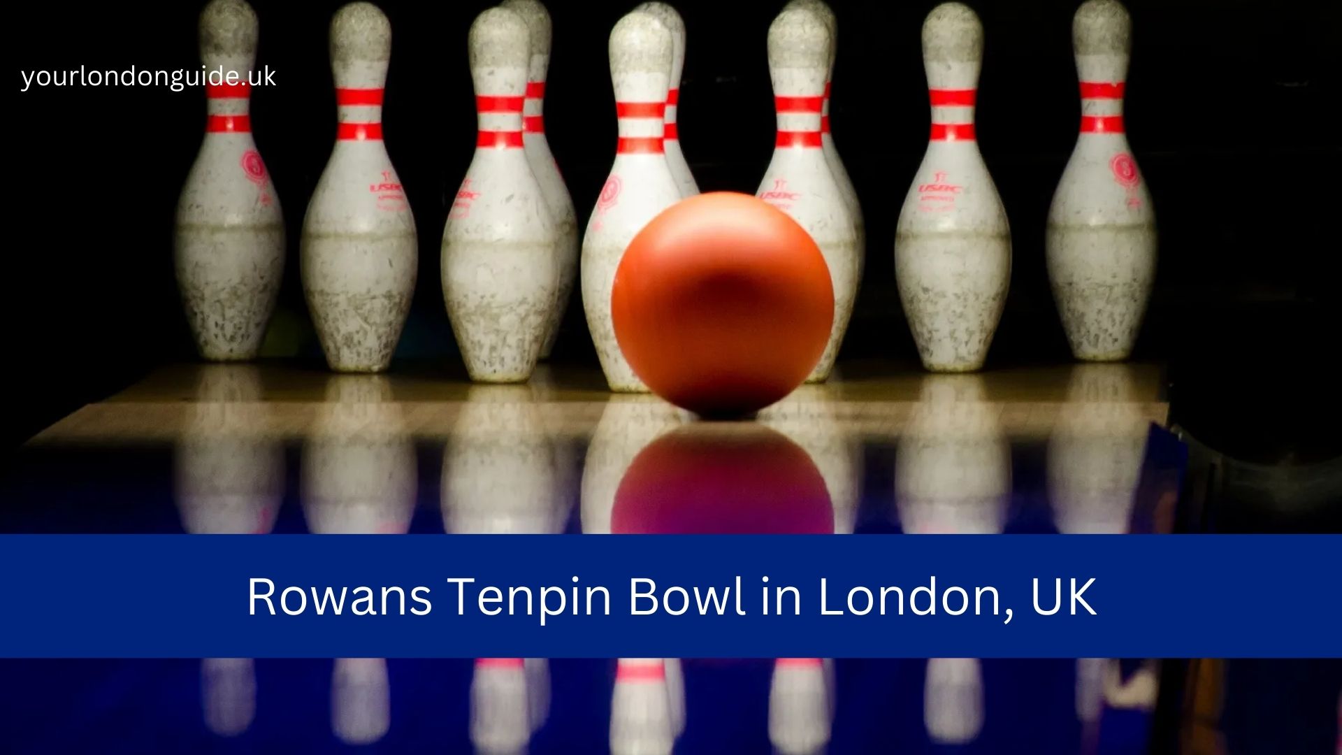 Rowans Tenpin Bowl in London, UK