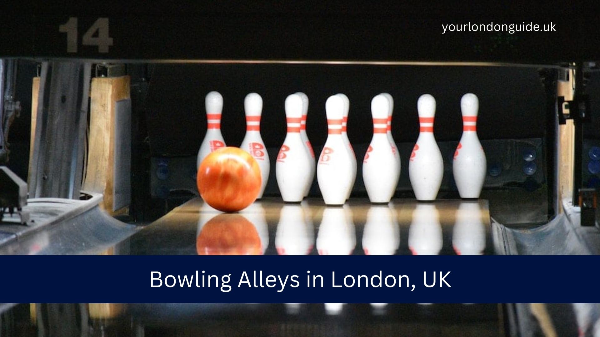 Bowling Alleys in London, UK